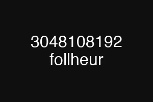 3048108192 follheur